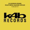 K London Posse、Maydie Myles - I Believe (feat. Maydie Myles) (Master Drum Mix Act 1)