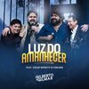 Gilberto E Gilmar、César Menotti & Fabiano - Luz do Amanhecer (Live)