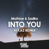 Alkaz、Matisse、Sadko、Hanne Mjen - Into You (Alkaz Remix)