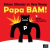 Arturo Silvestre、Neve Young - Papa BAM! (Original Mix)