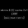Maximum - mkrnx & DJ sasha Zol - capm (maximum Bootleg)(MaxiMuM remix)