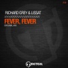 Richard Grey、Lissat - Fever ,Fever (Original Mix)