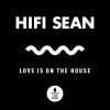 Hifi Sean《Love Is on the House》[MP3/LRC]