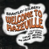 Brantley Gilbert、Colt Ford、Lukas Nelson、Willie Nelson《Welcome To Hazeville》[MP3/LRC]