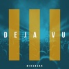 Mikebear - Deja Vu