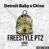 Detroit Baby、chino - Freestyle Pt 2 ((Explicit))