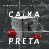 FlancosRap、Drew、JP Bigg - Caixa Preta