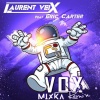 Laurent Veix、Eric Carter、Mixka - Vox (Radio Remix Mixka)