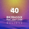 Bk2Bassix、Jadey Leigh《Believe》[MP3/LRC]