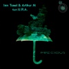 Arthur M、U.R.A.、IanTosel - Precious