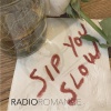 Radio Romance《Sip You Slow》[MP3/LRC]