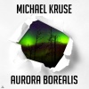Michael Kruse - Aurora Borealis