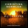 Christina Semmler - Mutterkorn