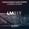 Stereo Express、Marc Werner - Coming Down (Original Mix)