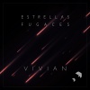 Vivian - Estrellas Fugaces