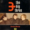 The Big Three - Some Other Guy