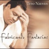 tito nieves《Fabricando Fantasias (Versión Salsa)》[MP3/LRC]