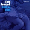 Gare du Nord - Kind of Cool 1 (Inner City Groove)