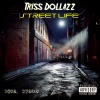 Tri$$ Dollazz - Street Life (Explicit)