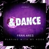 Fran Ares - Playing with My Hook