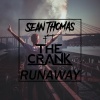 Sean Thomas、The Crank、Zenia Marshall - Runaway