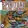 Bulent Cakmak - Spiritual