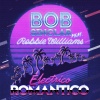 Bob Sinclar、Robbie Williams - Electrico Romantico