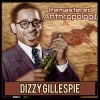 Dizzy Gillespie - Anthropology (Digitally Remastered)