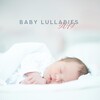Baby Sleep Lullaby Academy、Sleep Baby Sleep、Bedtime Baby - Our Angel