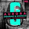 Dramaki、Kopech、Geogasppar - Aurora (Feat. Geogasppar)