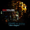 Mr Noon、Eqube - Den Dagen (feat. Mr Noon)