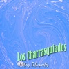 Los Charrasquiados - Que Nadie Sepa Mi Sufrir / Engañada