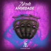 Zakente - Ansiedade