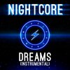 Elektronomia Nightcore - Dreams (Instrumental)