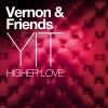 Vernon & Friends - YIT Higher Love (Matthew Kramer Radio Edit)