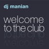 DJ Manian - Welcome to the Club