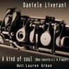Daniele Liverani、Lauren Urban - A Kind Of Soul