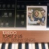 Tuxedo、Benny Sings - Toast 2 Us