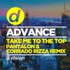 Advance - Take Me to the Top (Pantalon & Corrado Rizza Remix Edit)