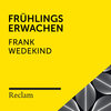 Frank Wedekind、Lisa Vicari、Niklas Nißl、Christian Erdt、Alexander Mazza、Manuel Scheuernstuhl、Reclam Hörbücher、Johannes Steck - Frühlings Erwachen (1. Akt, 1. Szene, Teil 1)