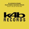 K London Posse、Maydie Myles - Don't Play With Me (feat. Maydie Myles)(Master Club Mix)