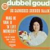 Zangeres Zonder Naam - Mag Ik Van U 'n Lift Meneer