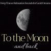 Moonlight Richards《To the Moon and Back》[MP3/LRC]