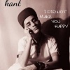 Kant《I Did Not Make You Happy》[MP3/LRC]