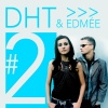 DHT、Edmée - Heaven Is a Place On Earth (Edmée's Unplugged Vocal)