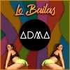 Adma《Lo Bailas》[MP3/LRC]