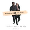 Ana Rosa、Marcelinho - Você faz parte de mim