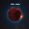 YDM、Yogesh - Mello (feat. YDM)