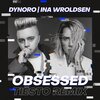 Dynoro、Ina Wroldsen - Obsessed (Tiësto Remix)