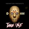 Dukeee - Take 1NE (Explicit)